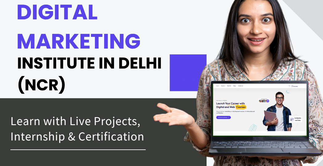 Best Digital marketing institute in Delhi NCR