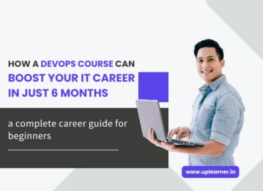 How a DevOps Course Can Boost Your IT Career in Just 6 Months