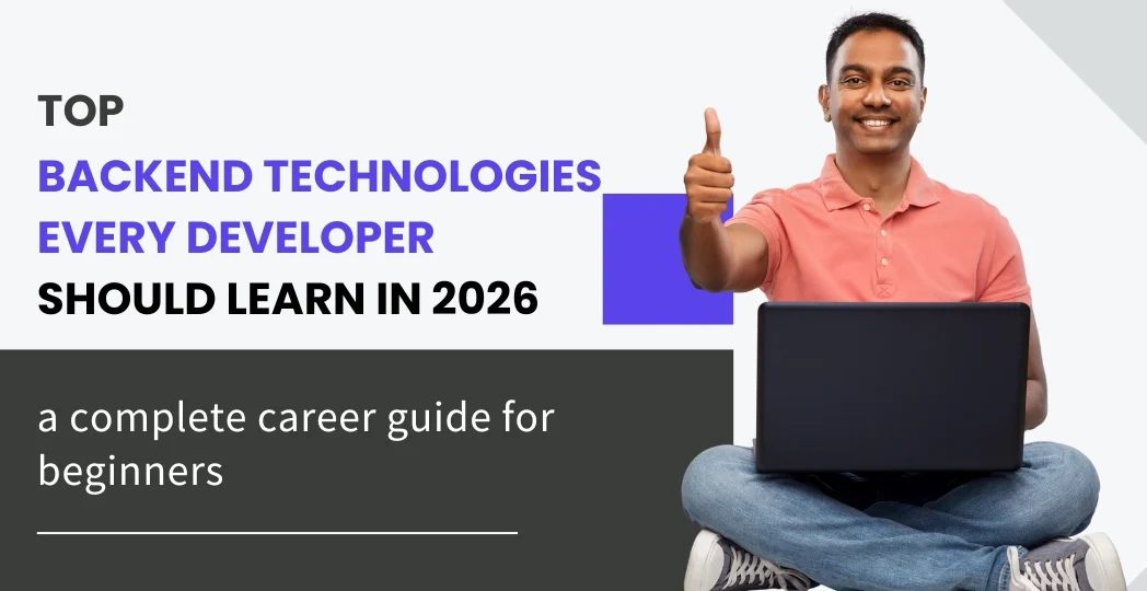 Top Backend Technologies Every Developer Should Learn in 2026