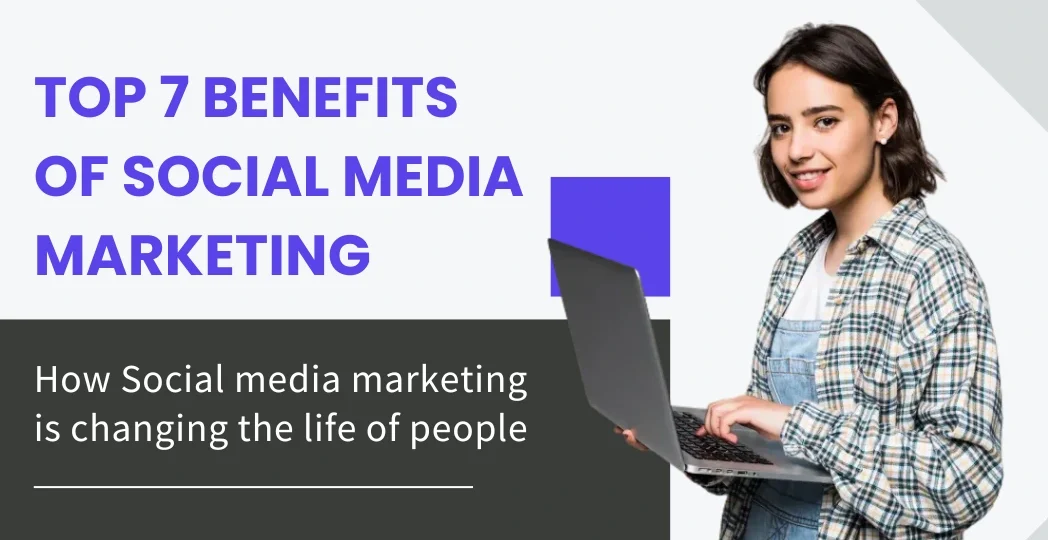 Top 7 Benefits of Taking a Social Media Marketing Course Online