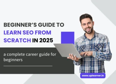Beginner’s Guide to Learn SEO from Scratch in 2025