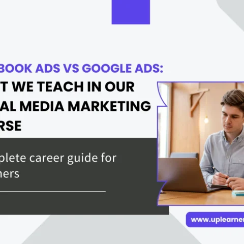 Facebook Ads vs Google Ads: What We Teach in Our Social Media Marketing Course