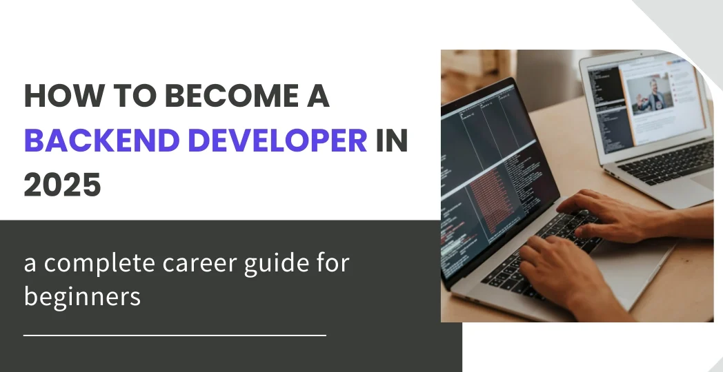 How to Become a Backend Developer in 2025
