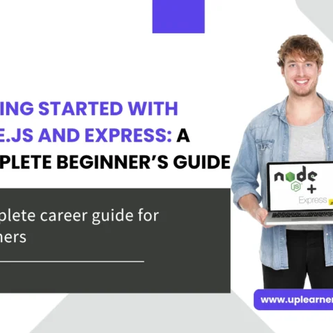 Getting Started with Node.JS and Express: A Complete Beginner’s Guide