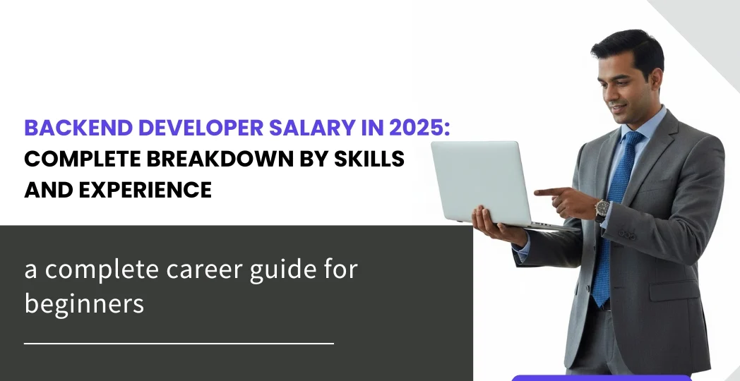 Backend Developer Salary in 2025: Complete Breakdown by Skills and Experience