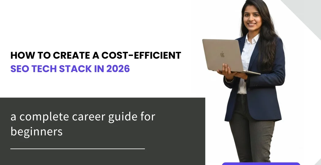 How to Create a Cost-Efficient SEO Tech Stack in 2026